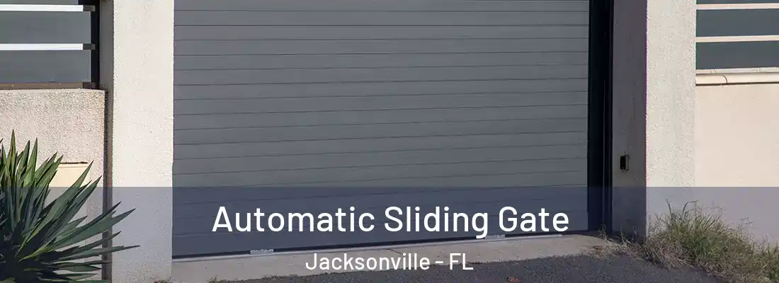 Automatic Sliding Gate Jacksonville - FL