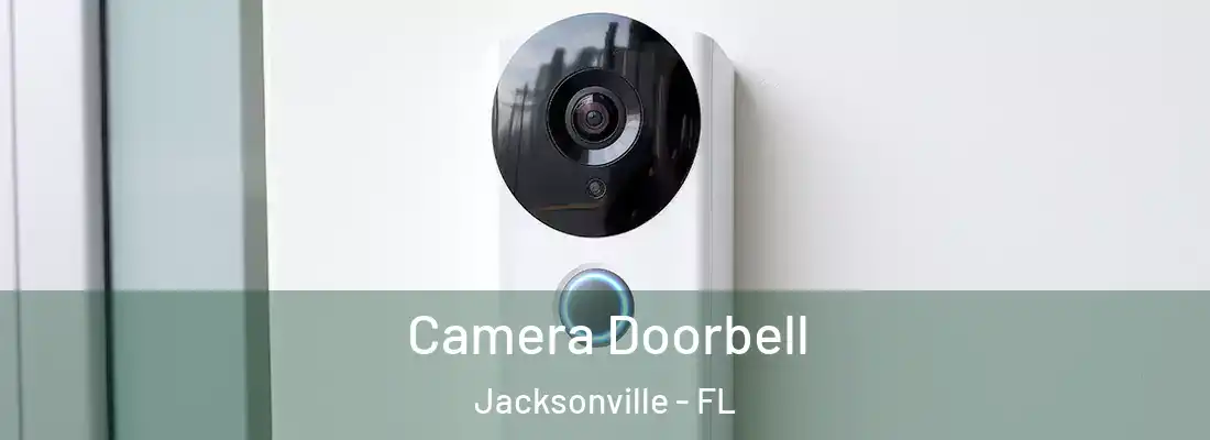 Camera Doorbell Jacksonville - FL