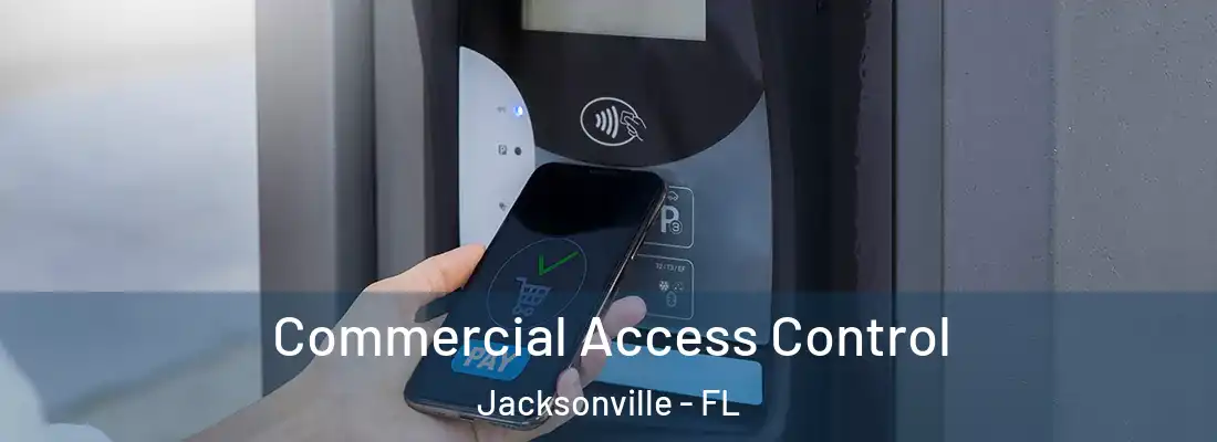 Commercial Access Control Jacksonville - FL