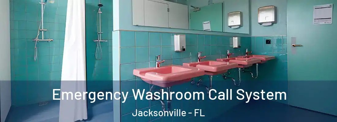 Emergency Washroom Call System Jacksonville - FL
