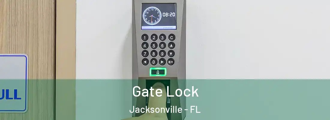 Gate Lock Jacksonville - FL