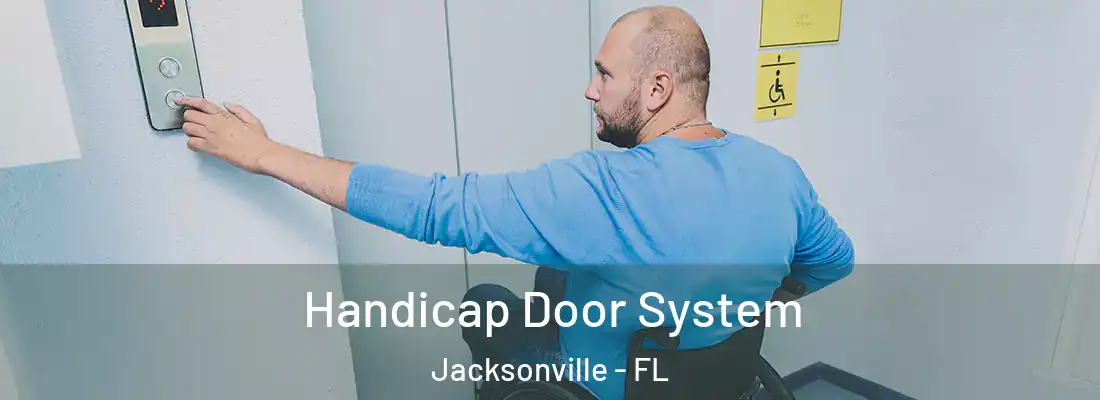 Handicap Door System Jacksonville - FL
