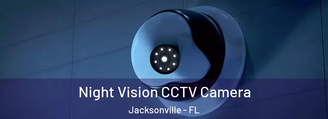  Night Vision CCTV Camera Jacksonville - FL