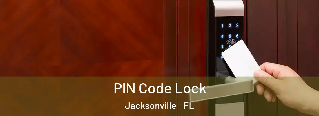PIN Code Lock Jacksonville - FL