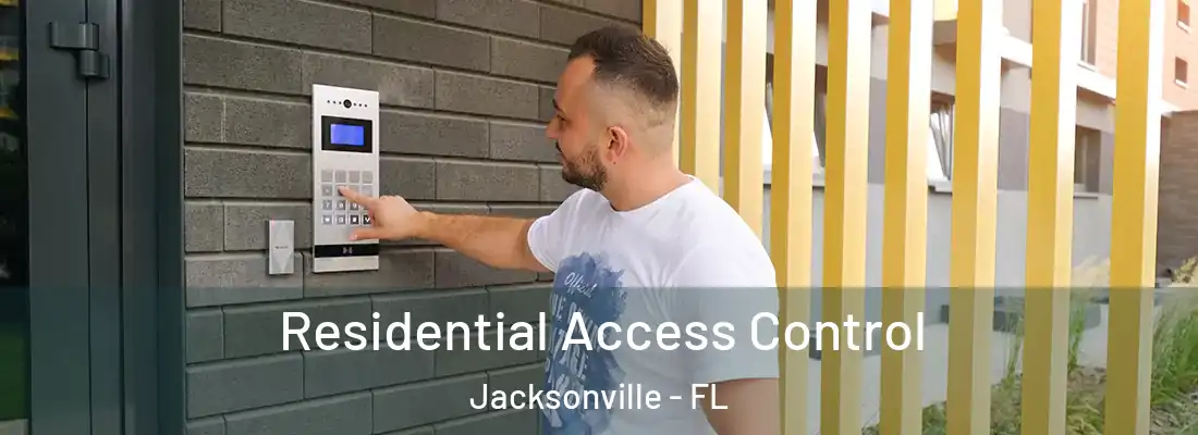 Residential Access Control Jacksonville - FL
