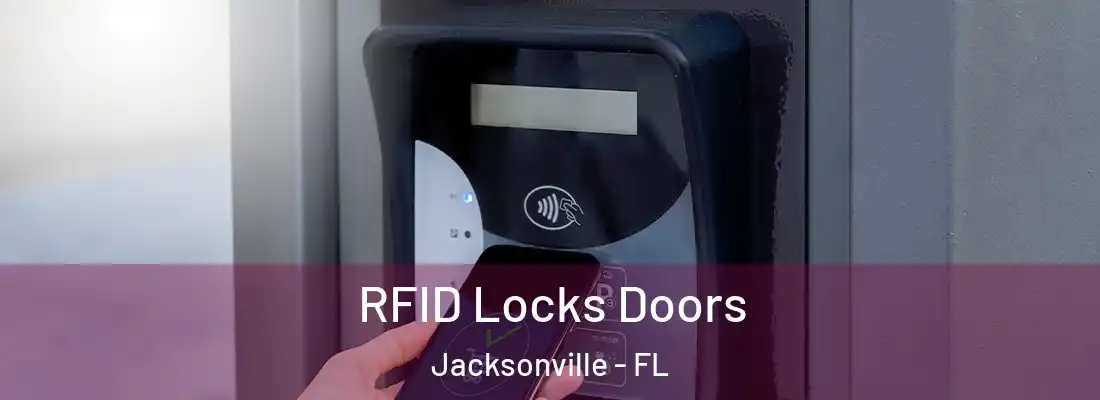 RFID Locks Doors Jacksonville - FL