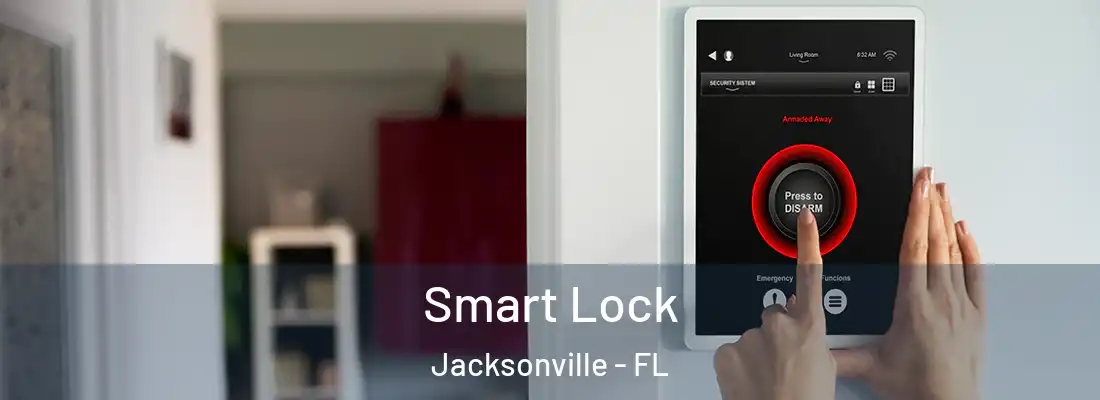 Smart Lock Jacksonville - FL
