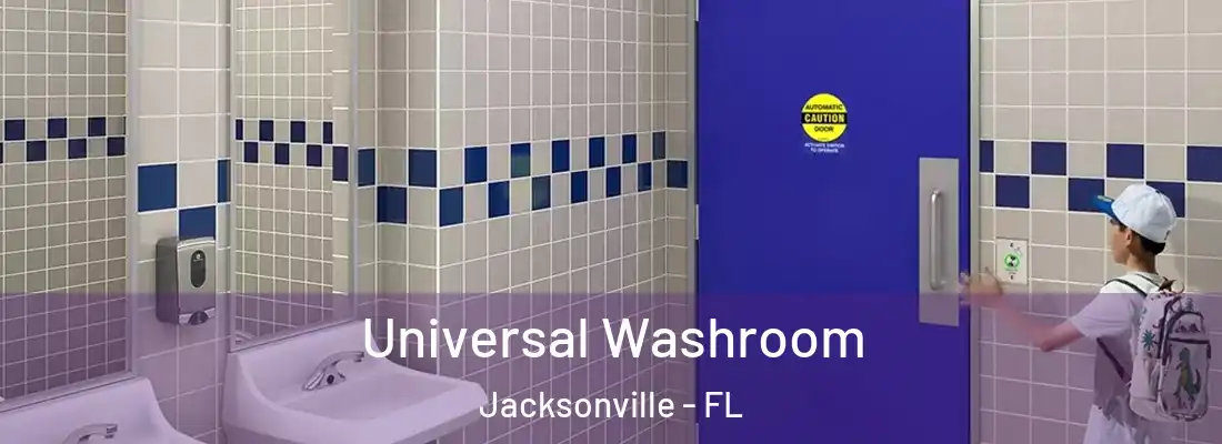  Universal Washroom Jacksonville - FL