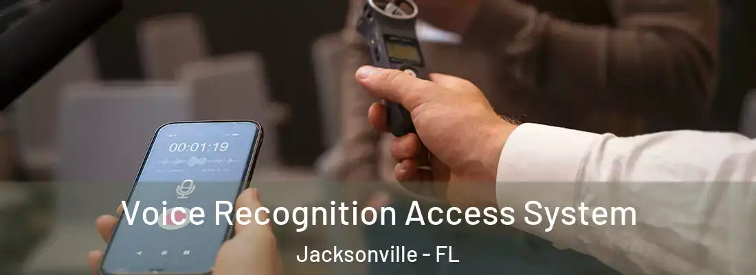  Voice Recognition Access System Jacksonville - FL